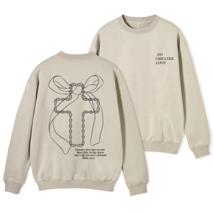 No Greater Love Christian Fleece Sweatshirt