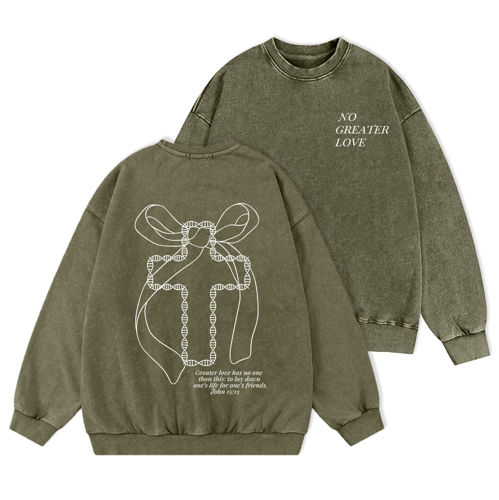 No Greater Love Christian Washed Sweatshirt