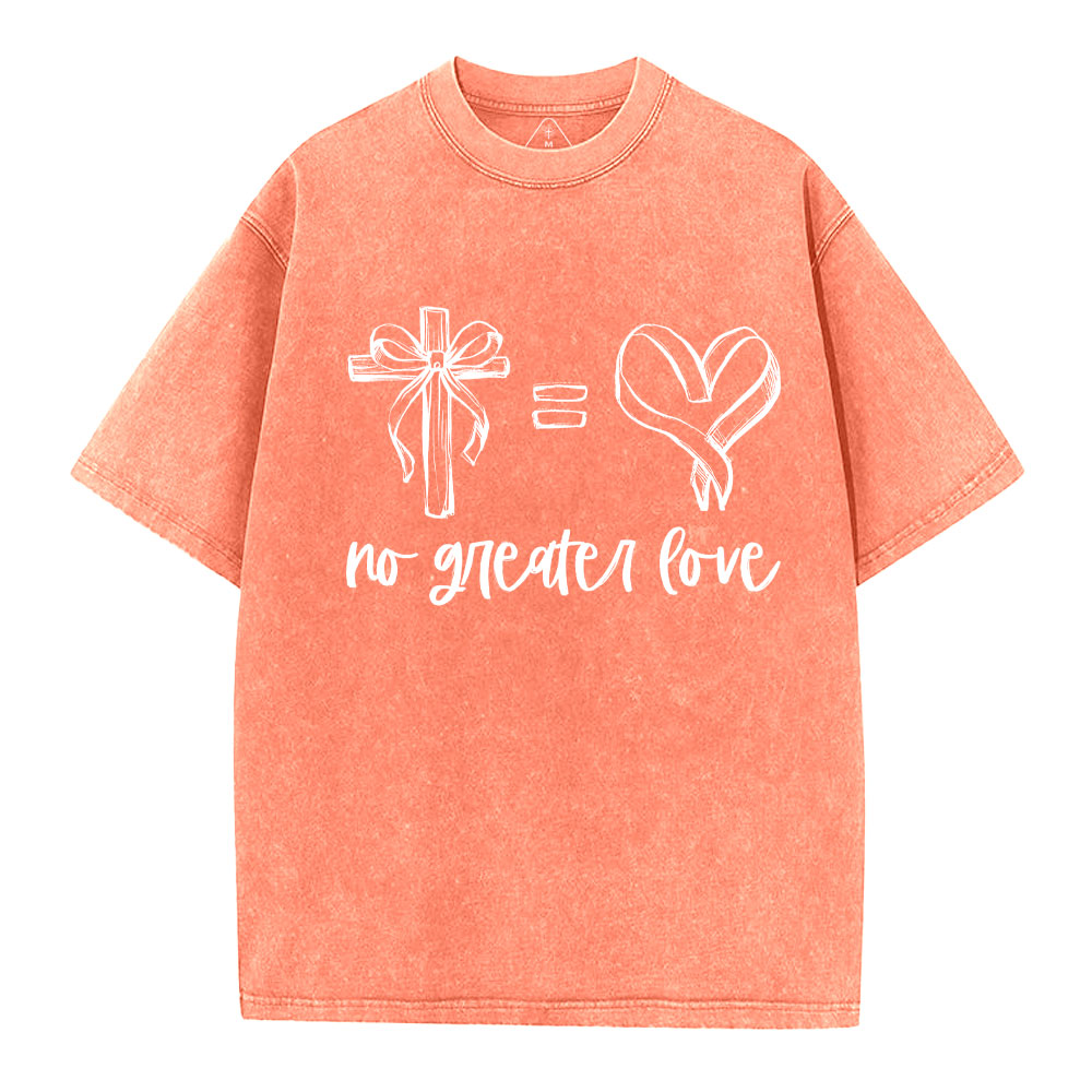 No Greater Love Christian Washed T-Shirt