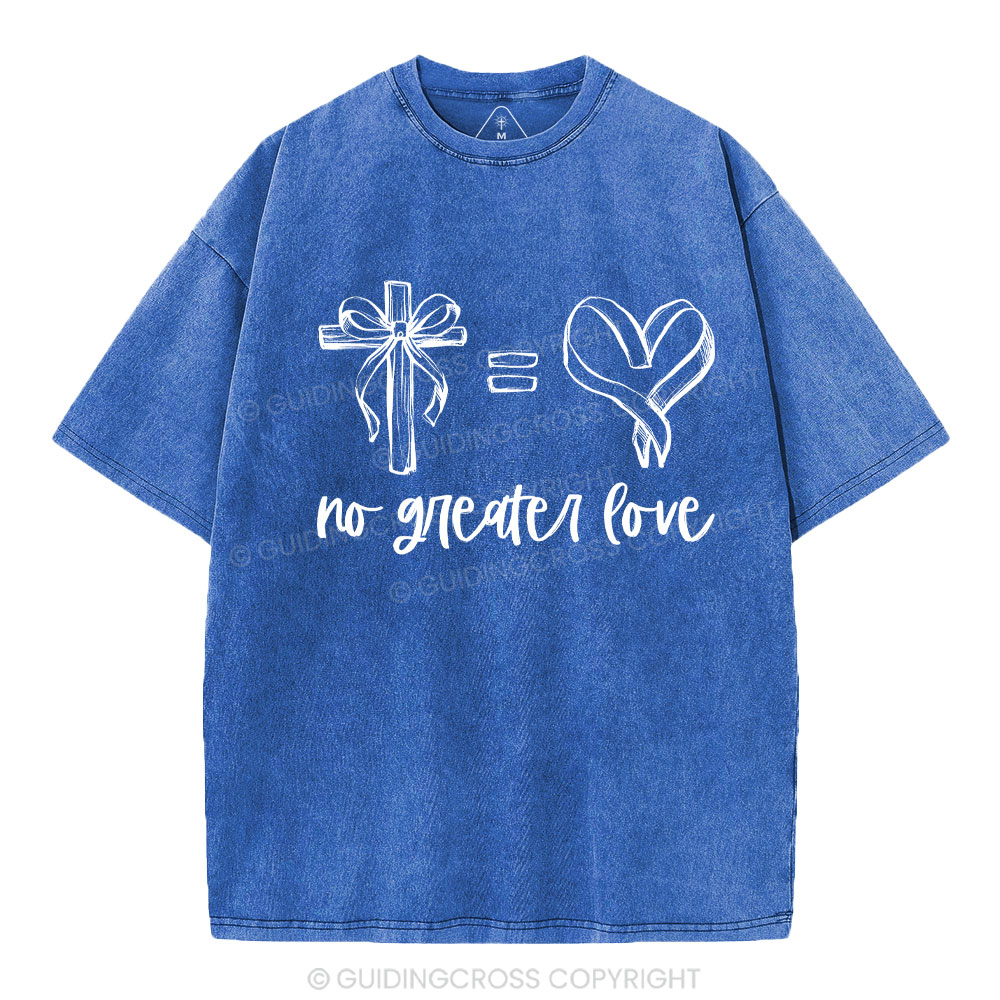 No Greater Love Christian Washed T-Shirt