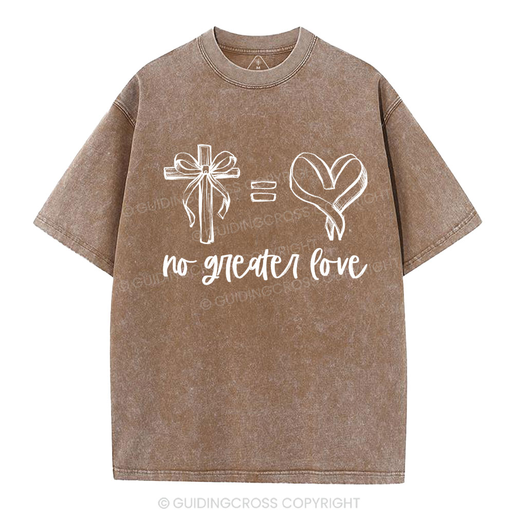 No Greater Love Christian Washed T-Shirt