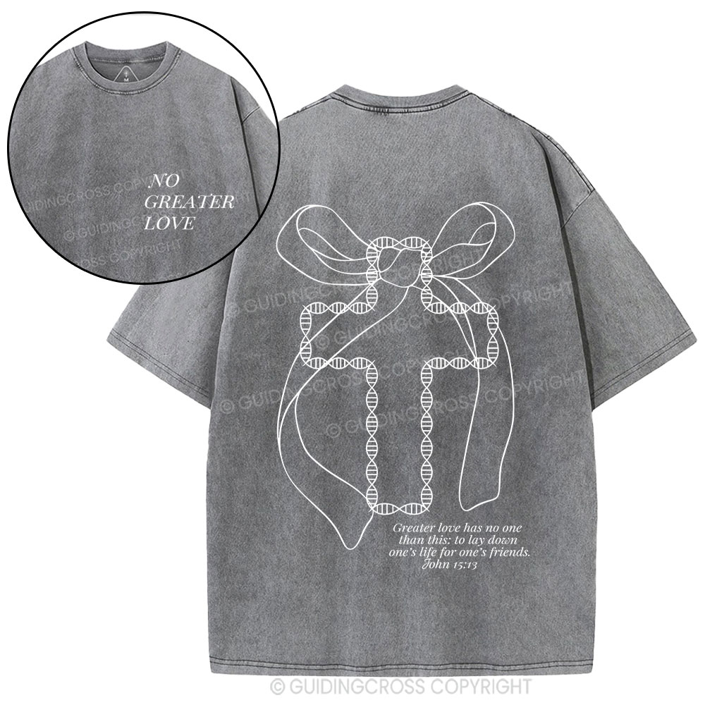 No Greater Love  Christian Washed T-Shirt