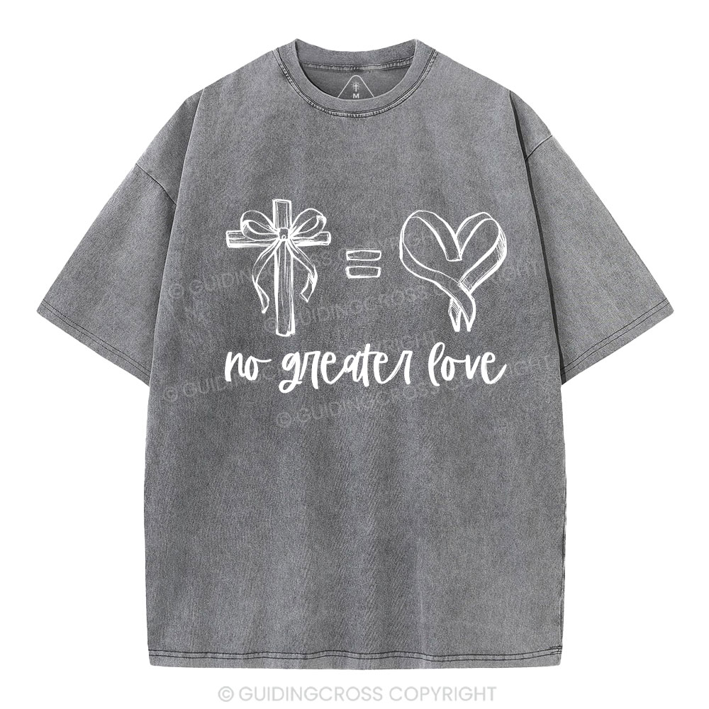No Greater Love Christian Washed T-Shirt