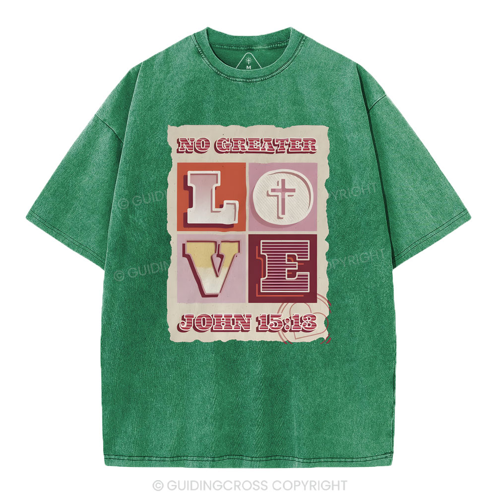 No Greater Love Christian Washed T-Shirt