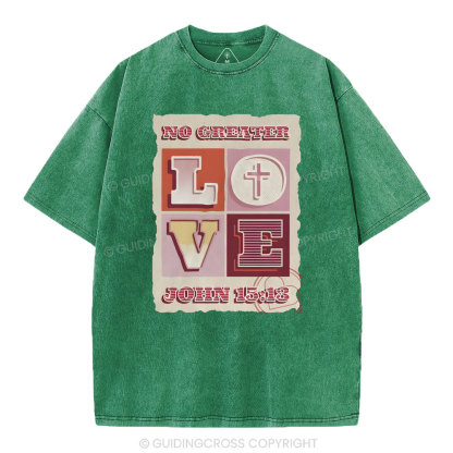 No Greater Love Christian Washed T-Shirt