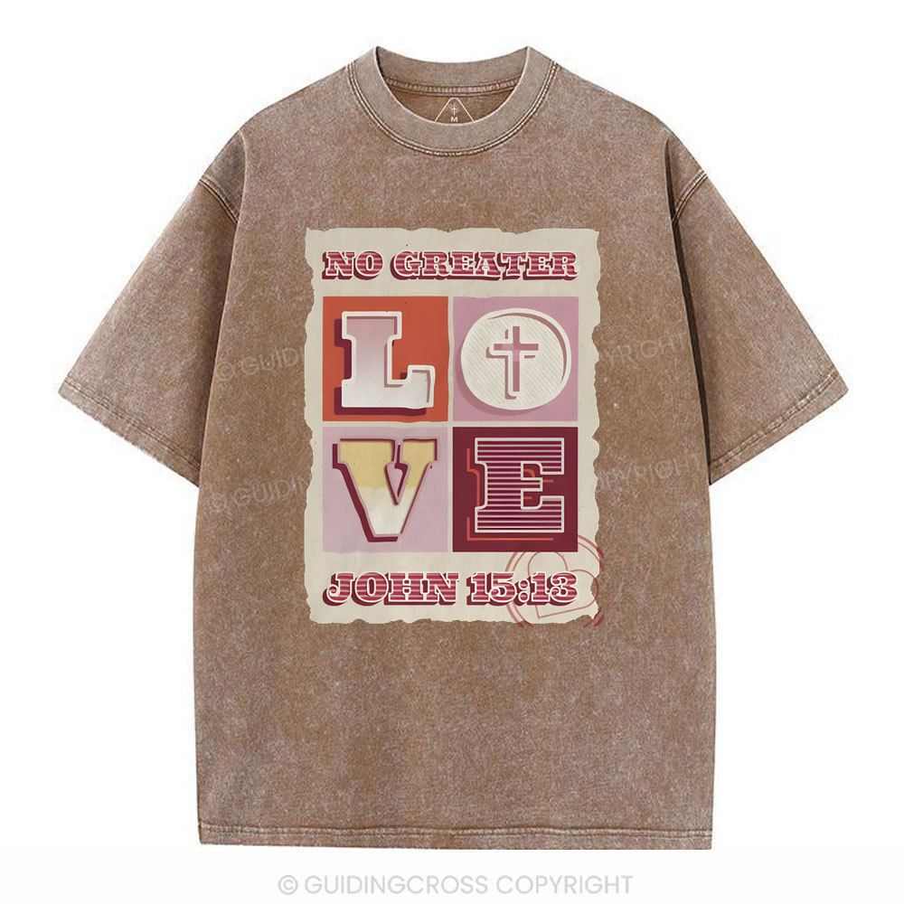 No Greater Love Christian Washed T-Shirt