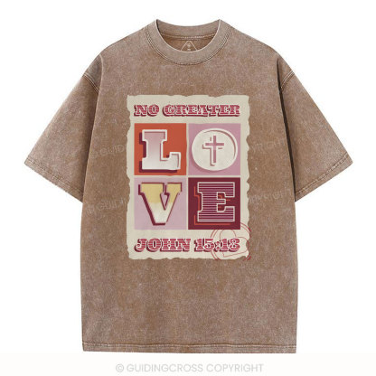 No Greater Love Christian Washed T-Shirt