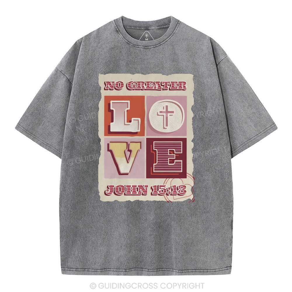No Greater Love Christian Washed T-Shirt