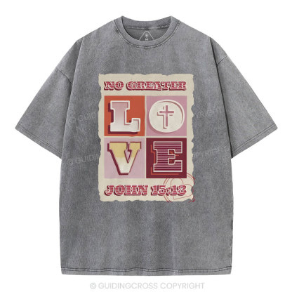 No Greater Love Christian Washed T-Shirt