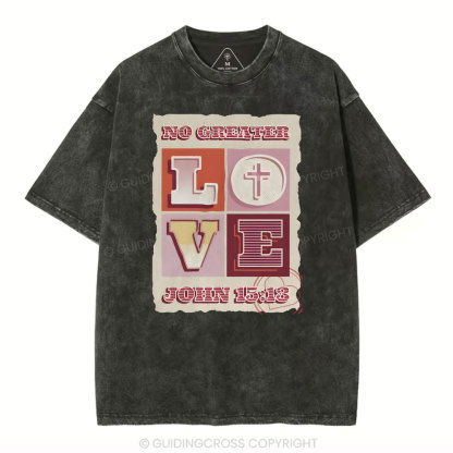 No Greater Love Christian Washed T-Shirt