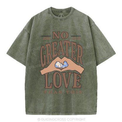 No Greater Love Than This Christian Washed T-Shirt