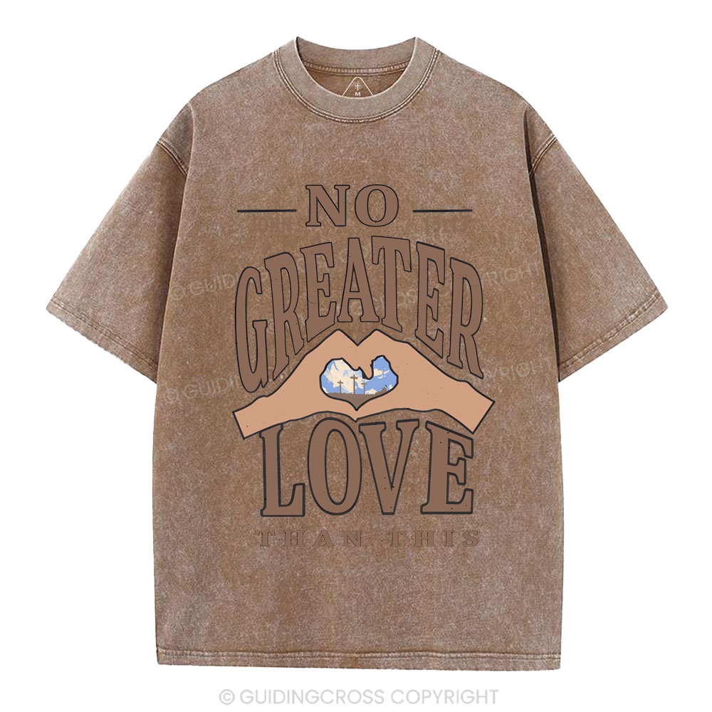 No Greater Love Than This Christian Washed T-Shirt