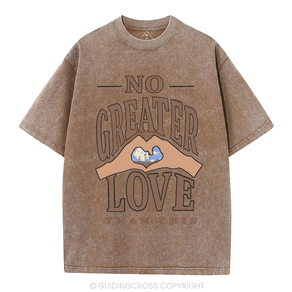 No Greater Love Than This Christian Washed T-Shirt