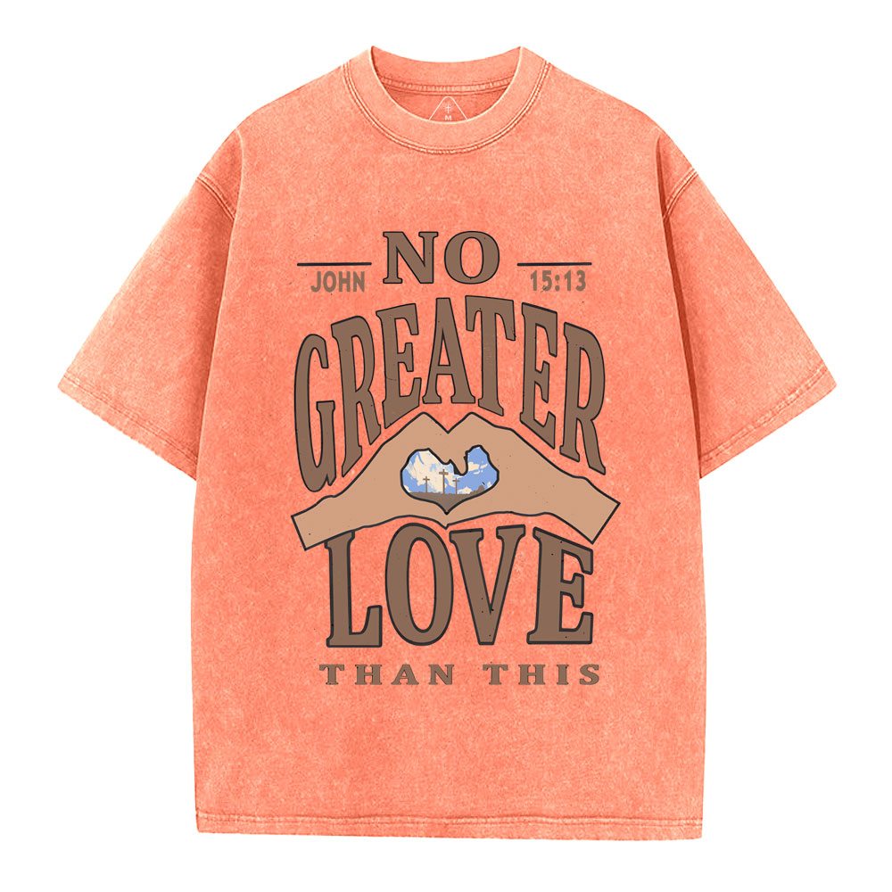 No Greater Love Than This Christian Washed T-Shirt