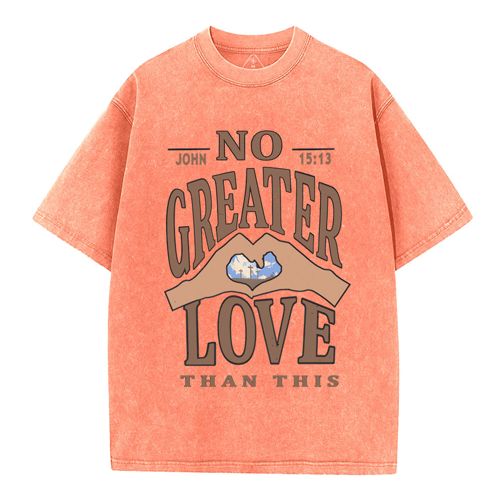 No Greater Love Than This Christian Washed T-Shirt