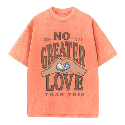 No Greater Love Than This Christian Washed T-Shirt