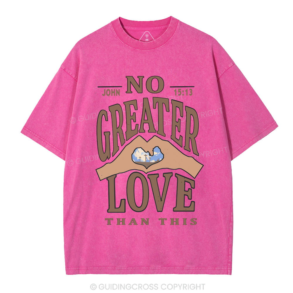 No Greater Love Than This Christian Washed T-Shirt