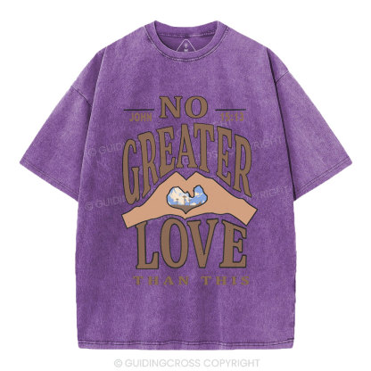 No Greater Love Than This Christian Washed T-Shirt