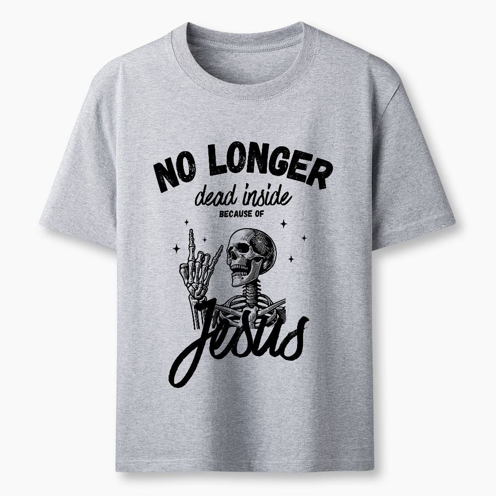 No Longer Dead Inside Because Of Jesus Christian Washed T-Shirt