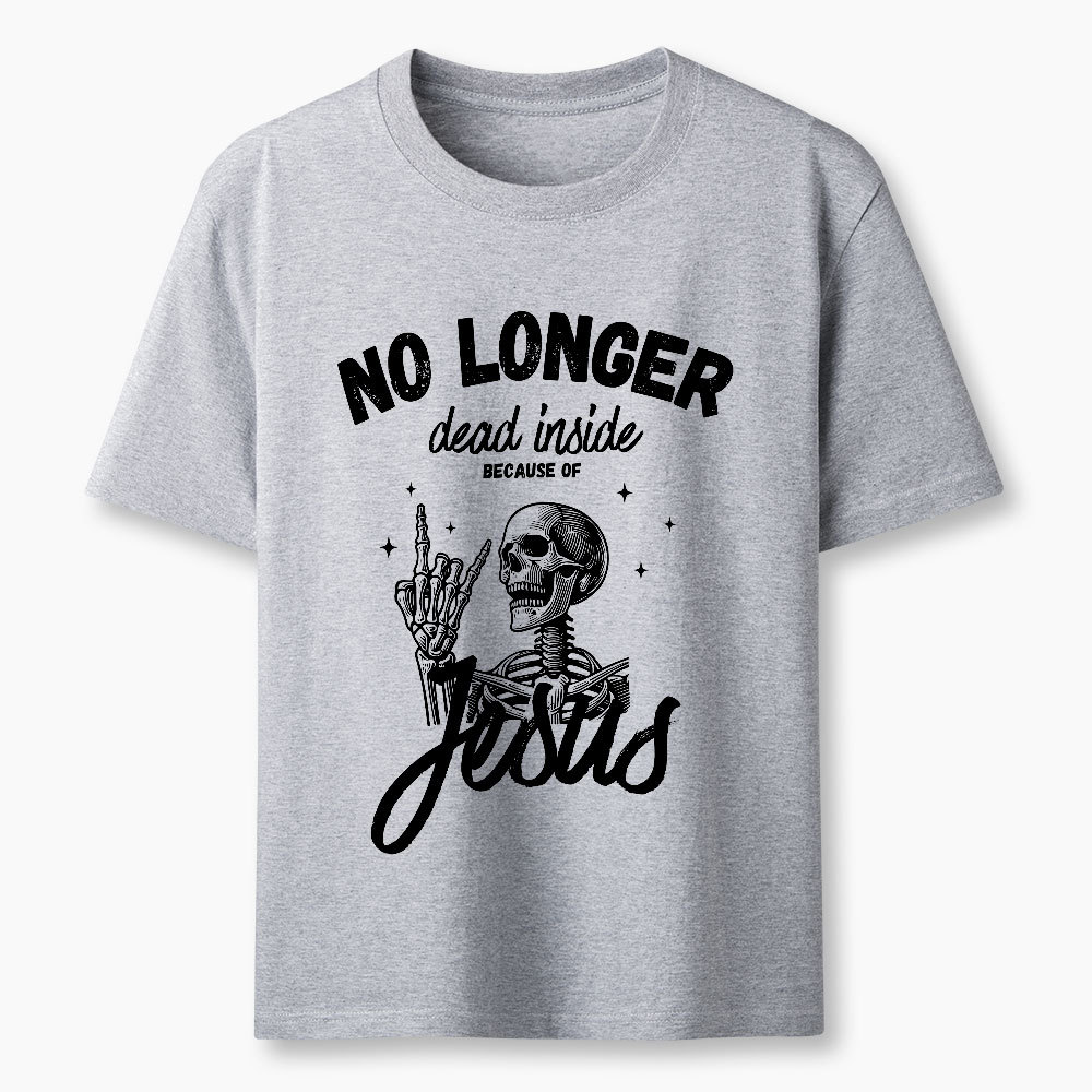 No Longer Dead Inside Because Of Jesus Christian Washed T-Shirt