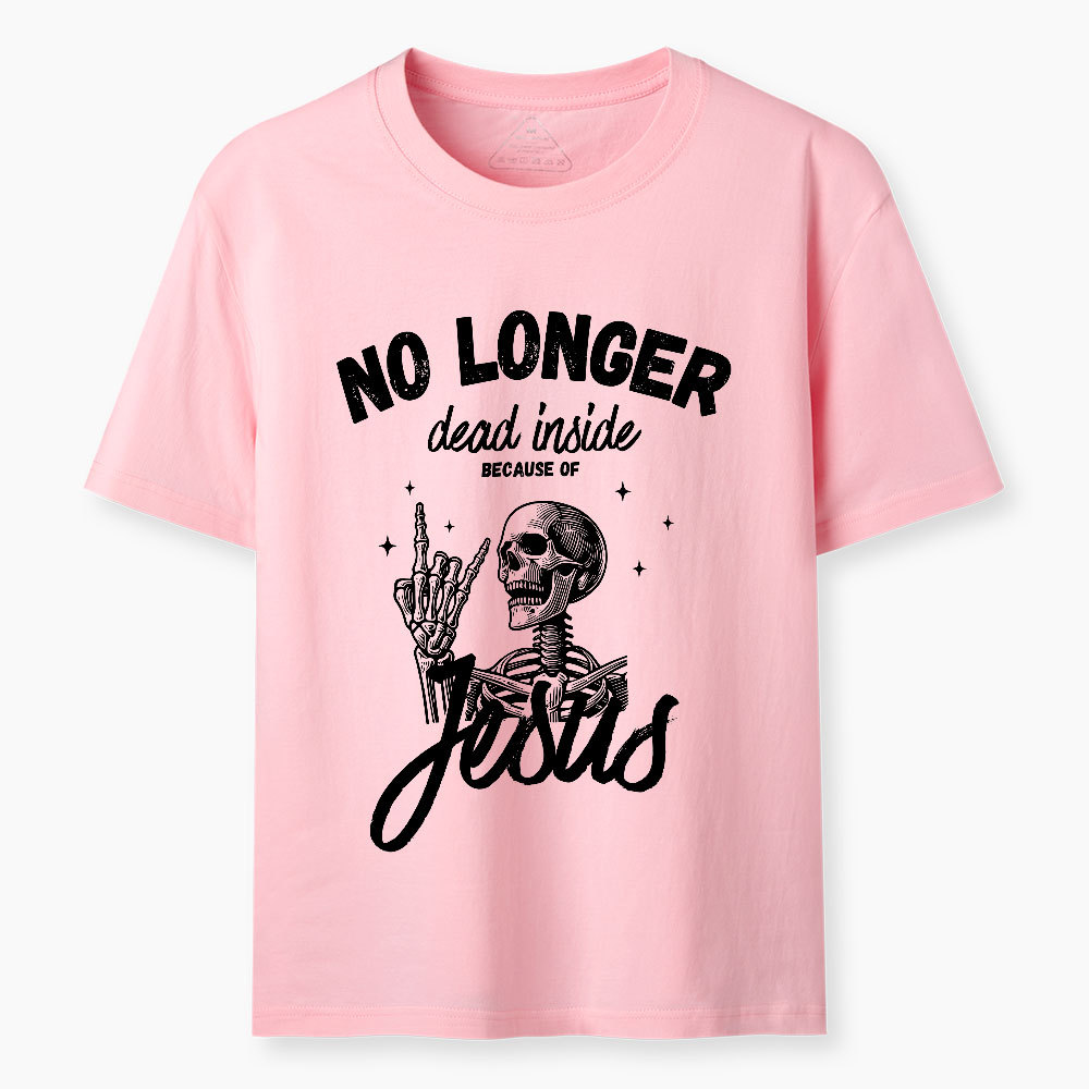 No Longer Dead Inside Because Of Jesus Christian Washed T-Shirt