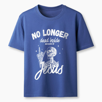 No Longer Dead Inside Because Of Jesus Christian Washed T-Shirt