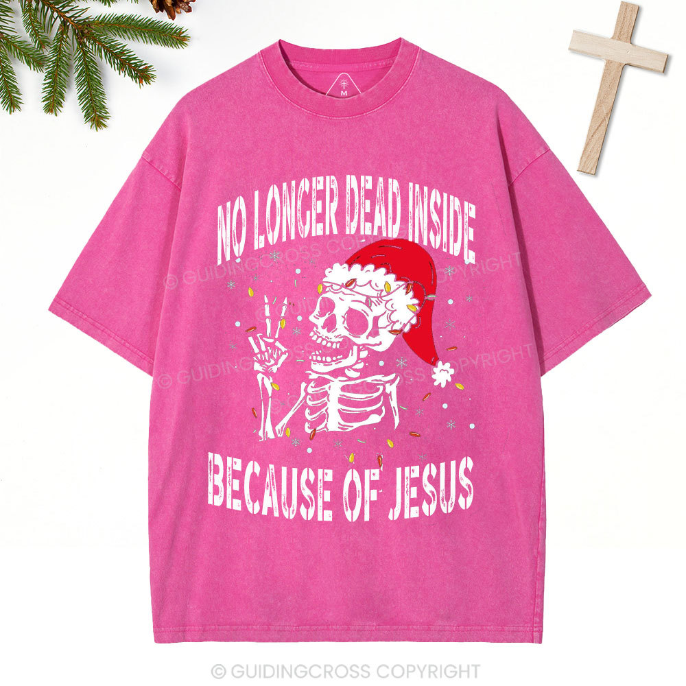 No Longer Dead Inside Christian Christmas Washed T-Shirt