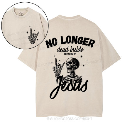 No Longer Dead Inside Christian Washed T-Shirt