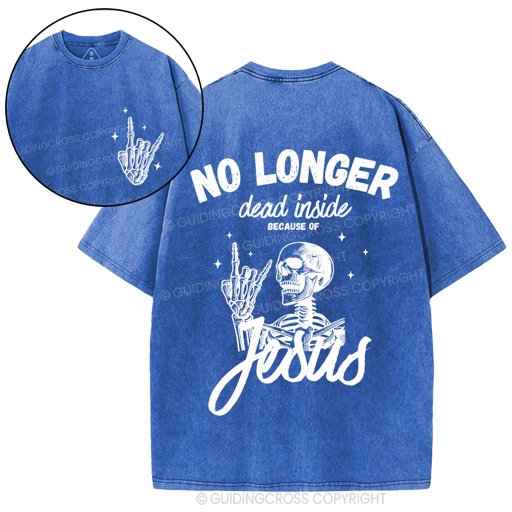 No Longer Dead Inside Christian Washed T-Shirt