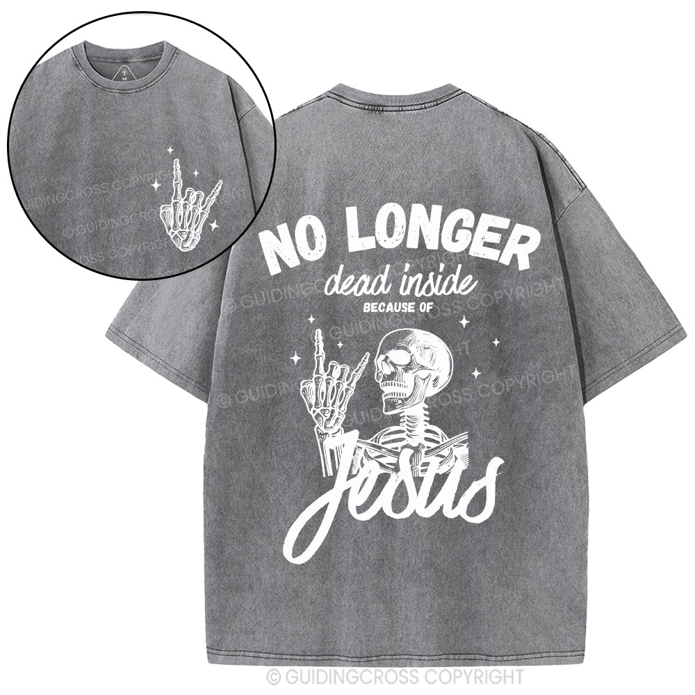 No Longer Dead Inside Christian Washed T-Shirt