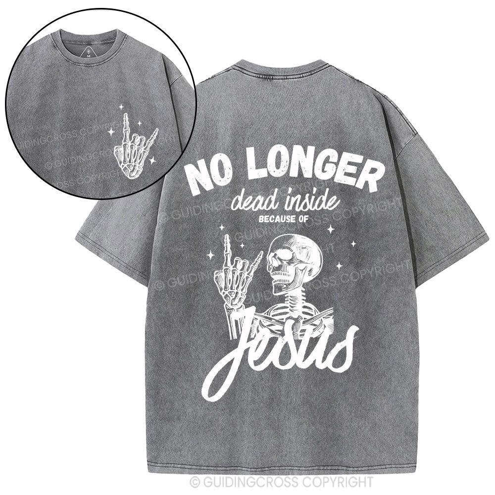 No Longer Dead Inside Christian Washed T-Shirt