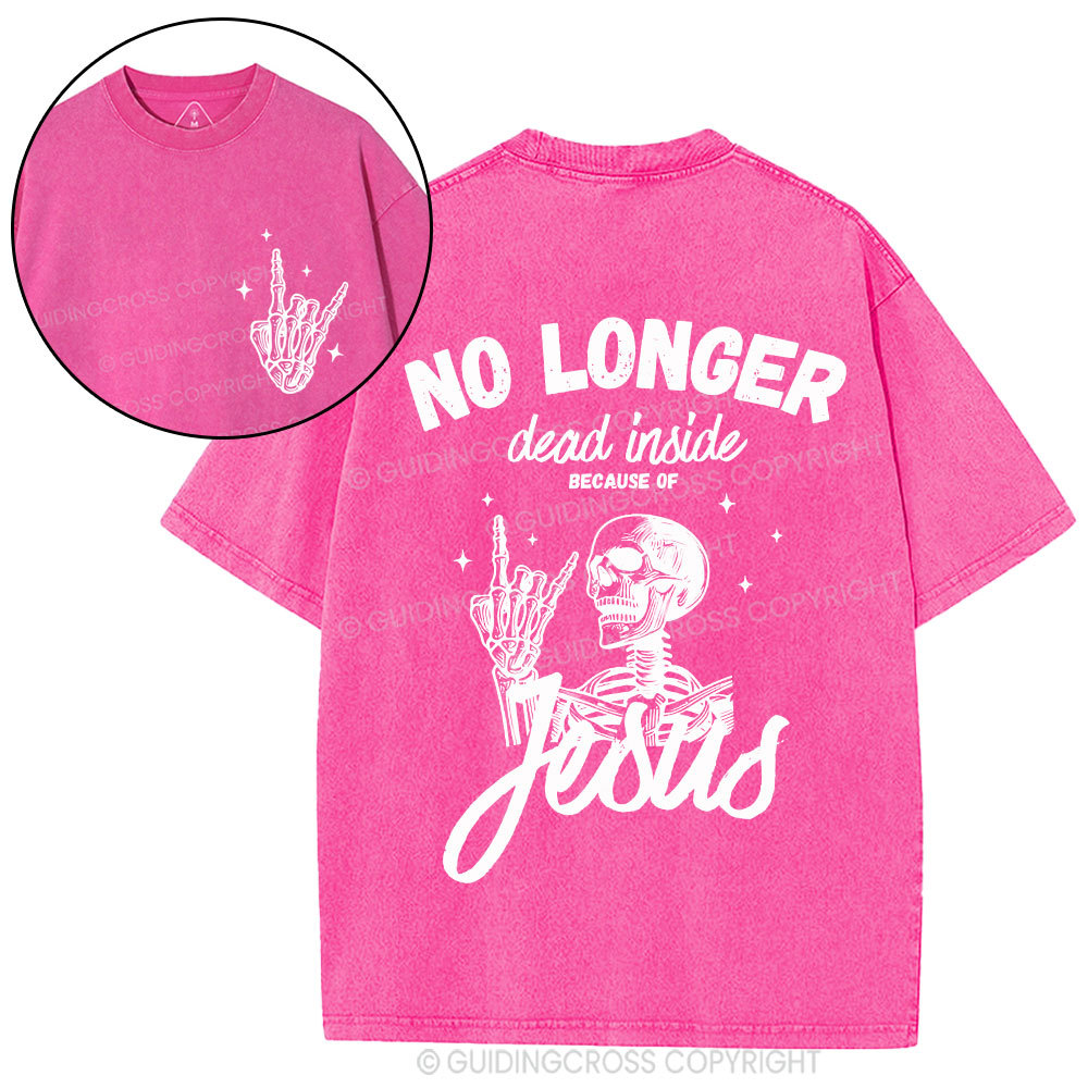 No Longer Dead Inside Christian Washed T-Shirt