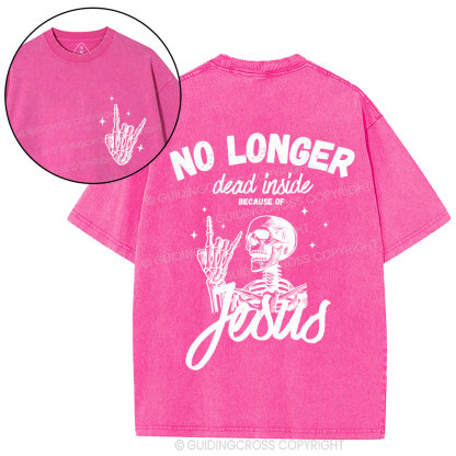 No Longer Dead Inside Christian Washed T-Shirt