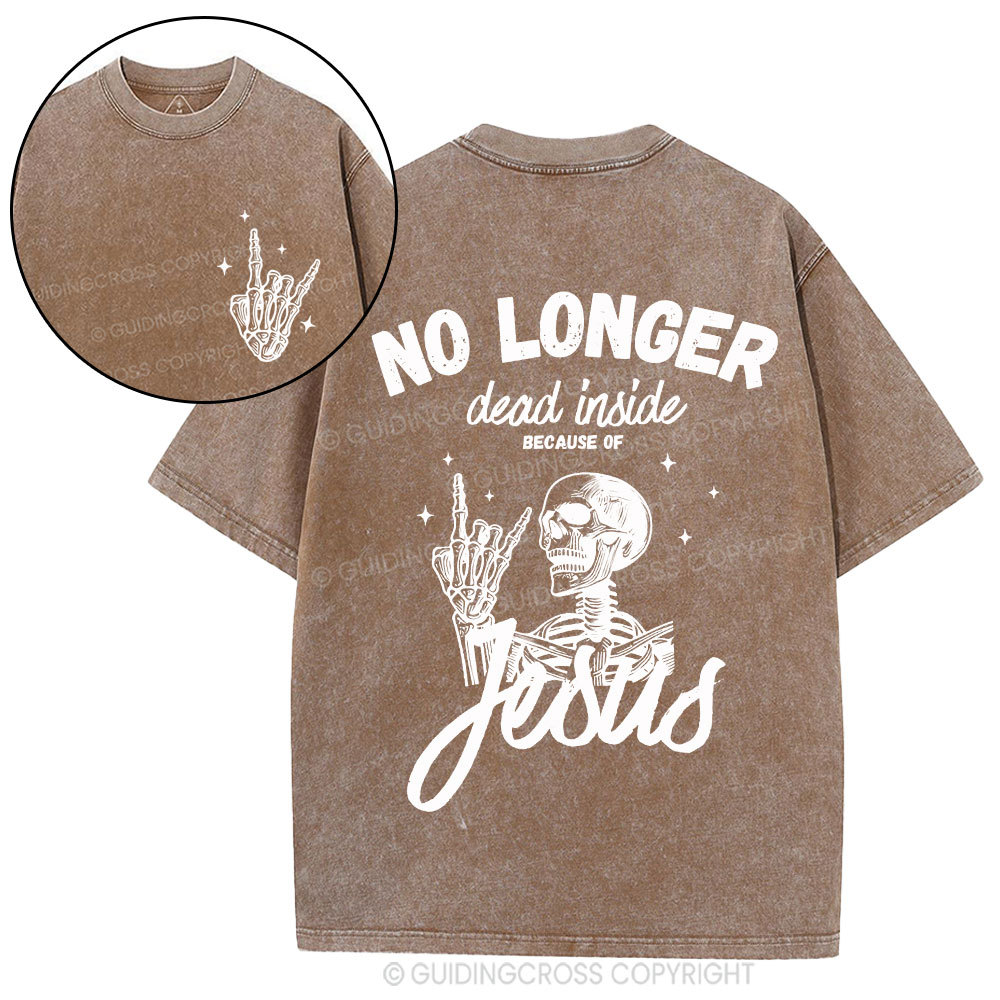 No Longer Dead Inside Christian Washed T-Shirt