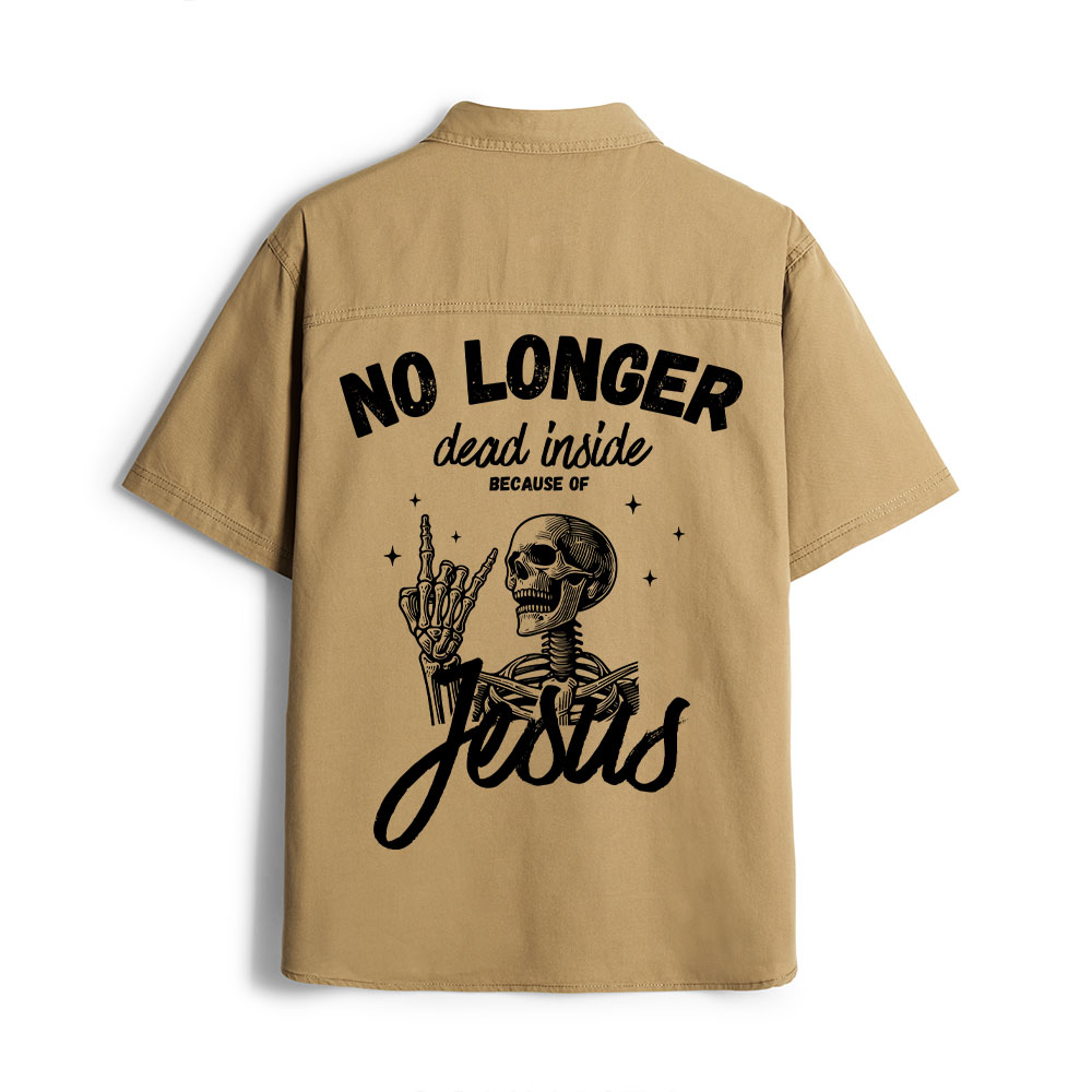 No Longer Dead Inside ChristianWork Shirt 