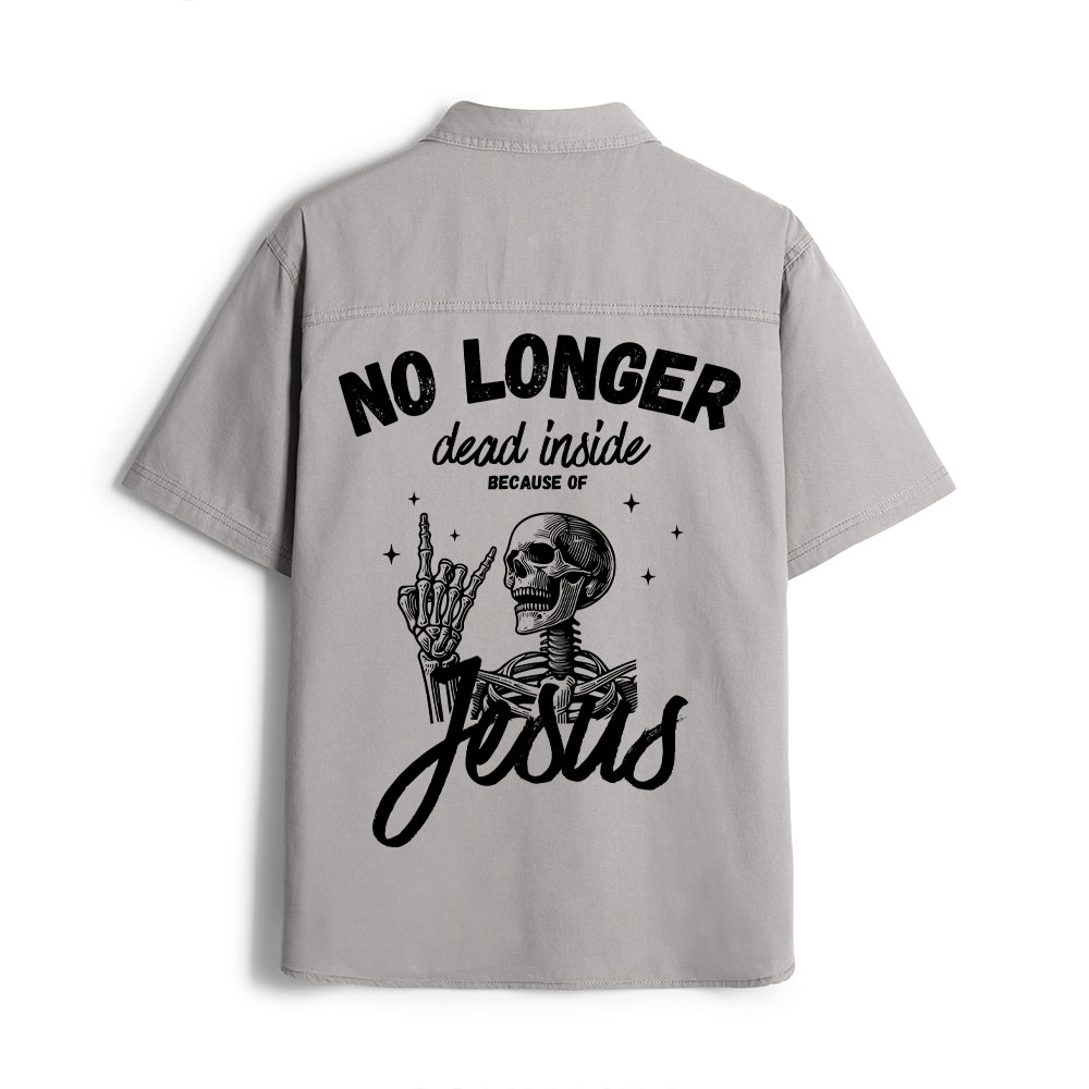 No Longer Dead Inside ChristianWork Shirt 