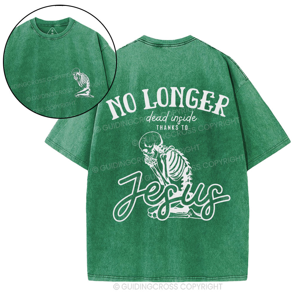 No Longer Dead Inside Thank To Jesus Christian Washed T-Shirt