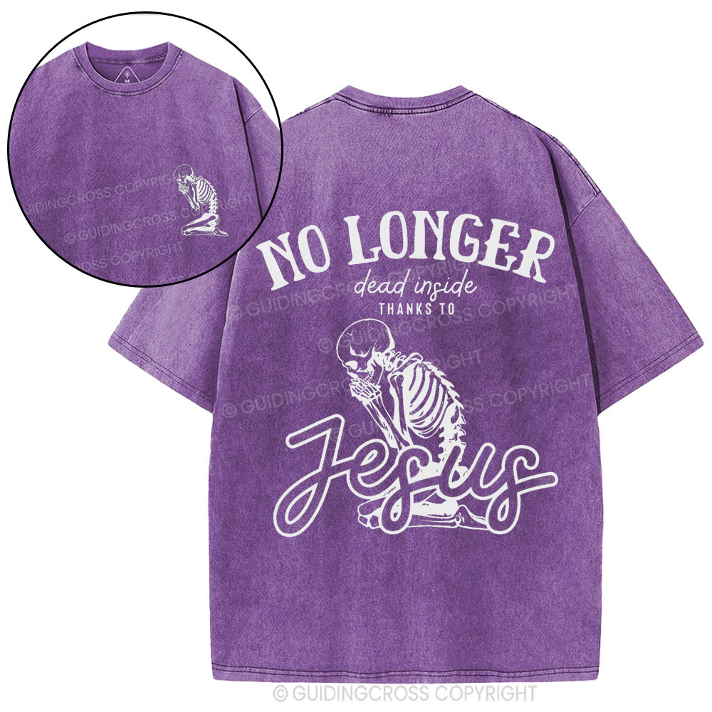 No Longer Dead Inside Thank To Jesus Christian Washed T-Shirt