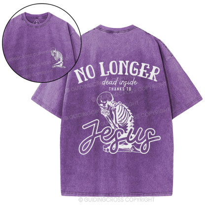 No Longer Dead Inside Thank To Jesus Christian Washed T-Shirt