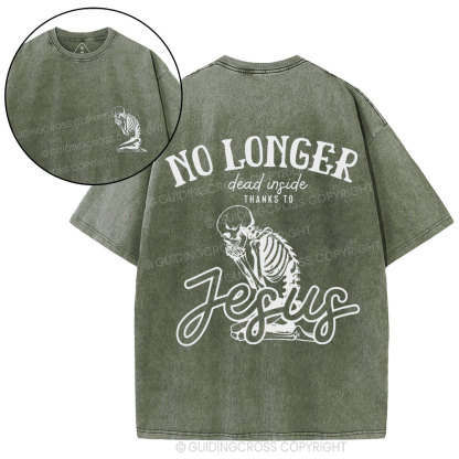 No Longer Dead Inside Thank To Jesus Christian Washed T-Shirt