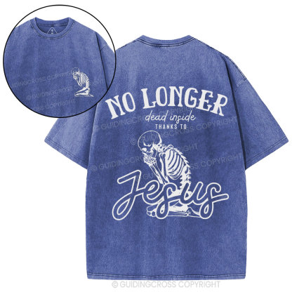 No Longer Dead Inside Thank To Jesus Christian Washed T-Shirt