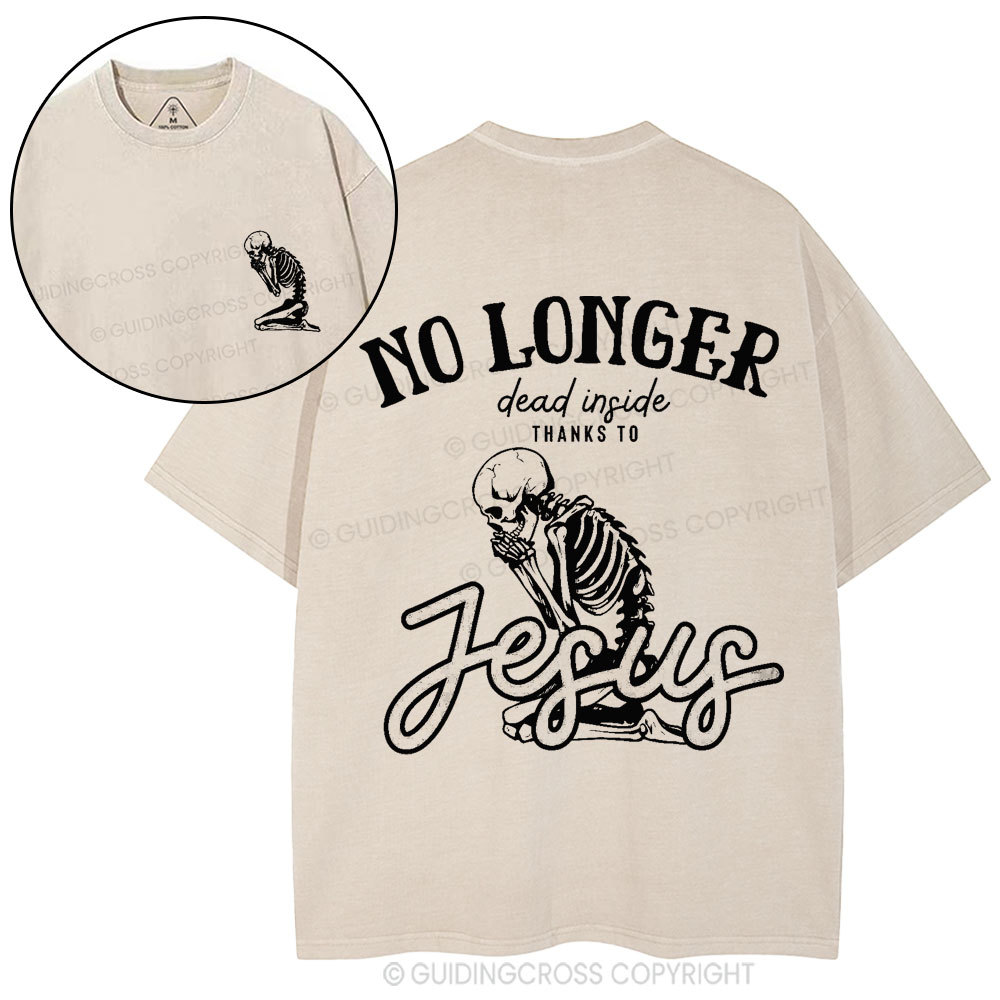 No Longer Dead Inside Thank To Jesus Christian Washed T-Shirt
