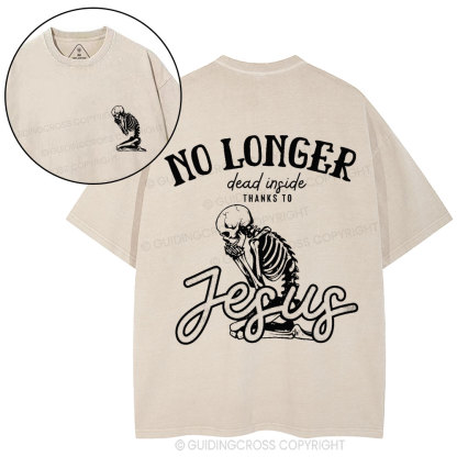 No Longer Dead Inside Thank To Jesus Christian Washed T-Shirt