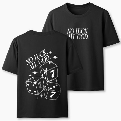 No Luck All God Christian Classic T-Shirt