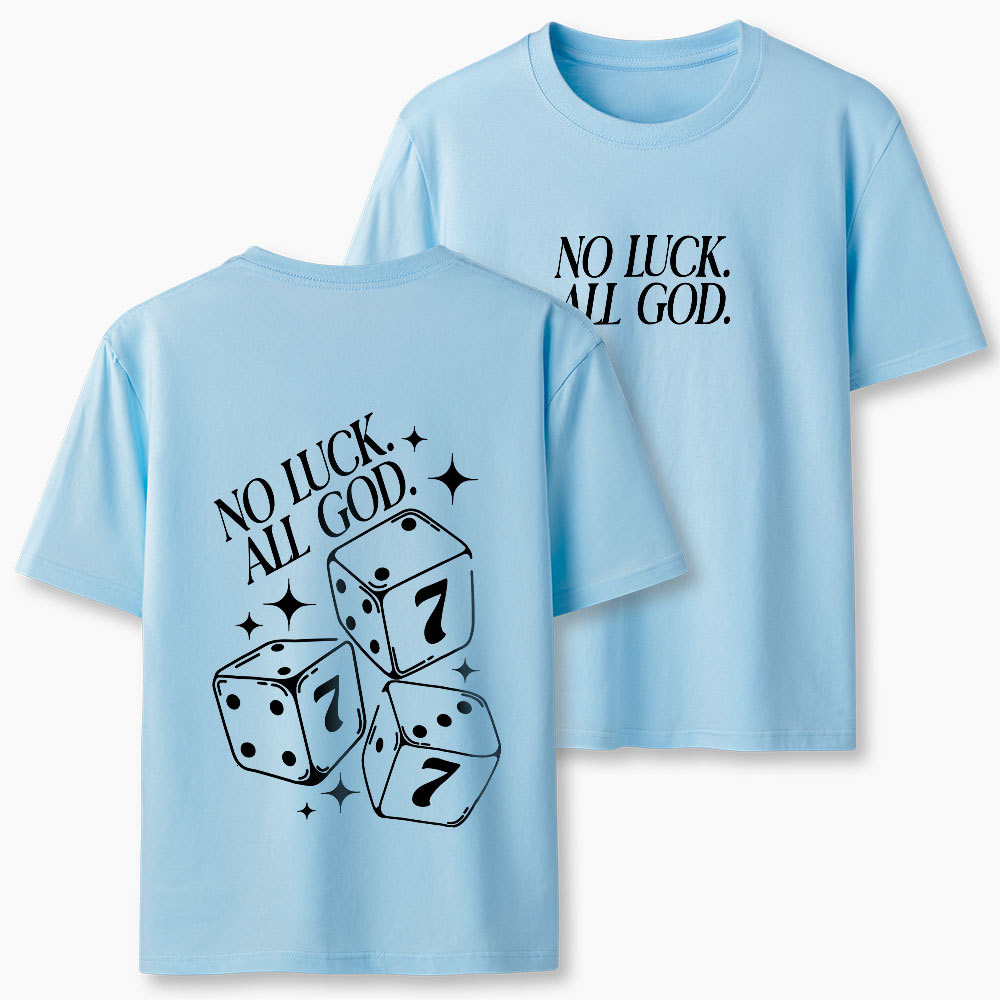 No Luck All God Christian Classic T-Shirt