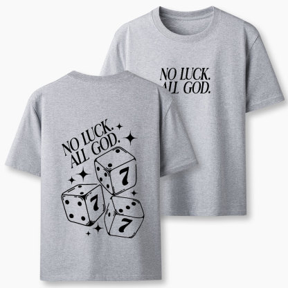 No Luck All God Christian Classic T-Shirt