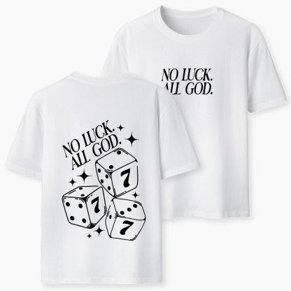 No Luck All God Christian Classic T-Shirt