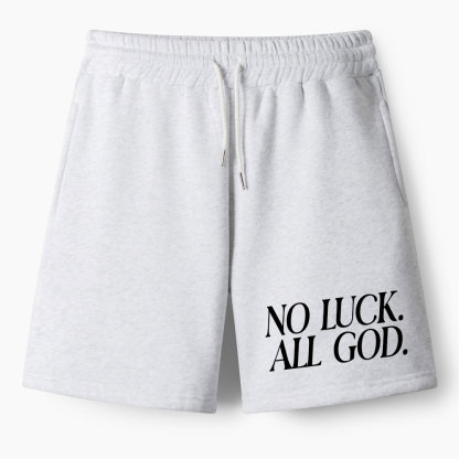 No Luck All God Christian Fleece Shorts