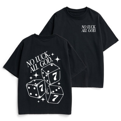 No Luck All God Christian Heavy Cotton T-Shirt