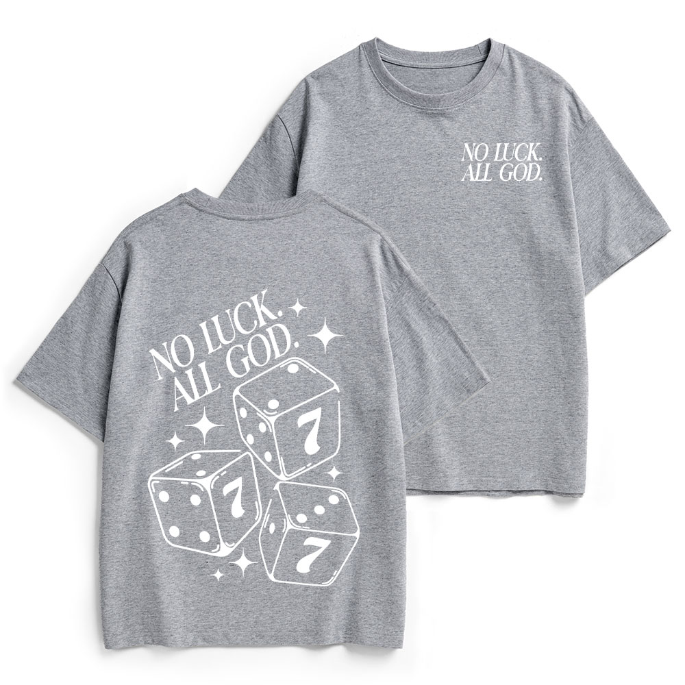 No Luck All God Christian Heavy Cotton T-Shirt